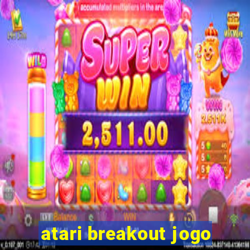 atari breakout jogo